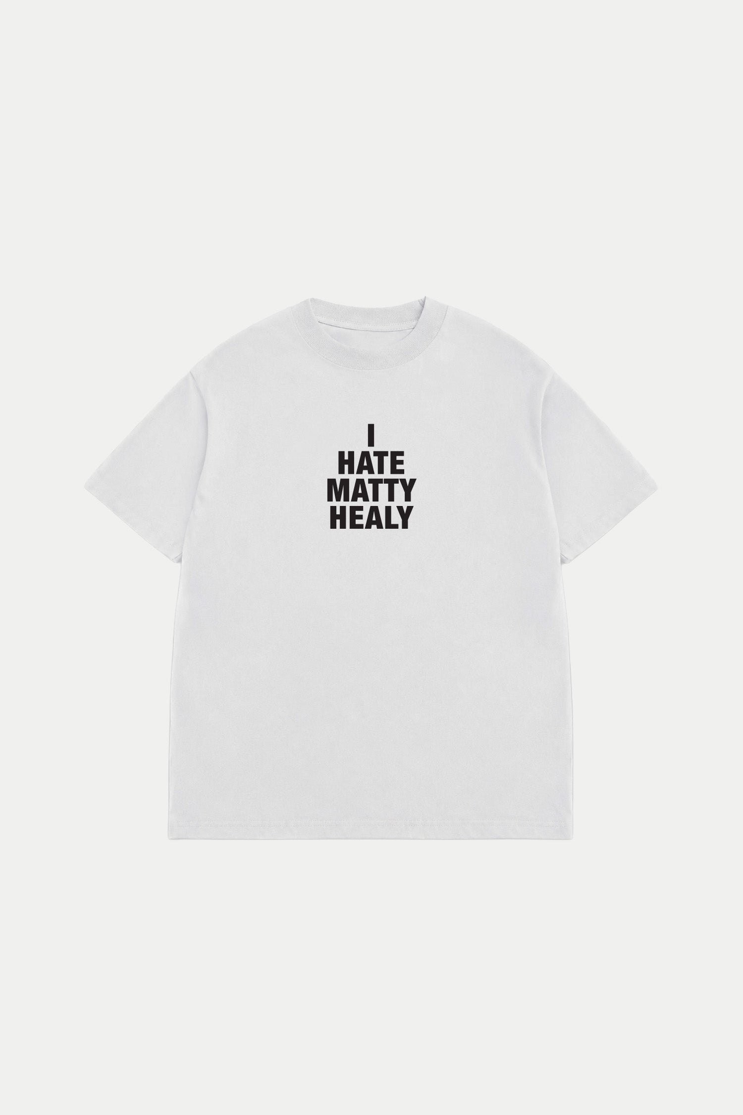 I Hate Matty Healy T-Shirt – byBrazier.