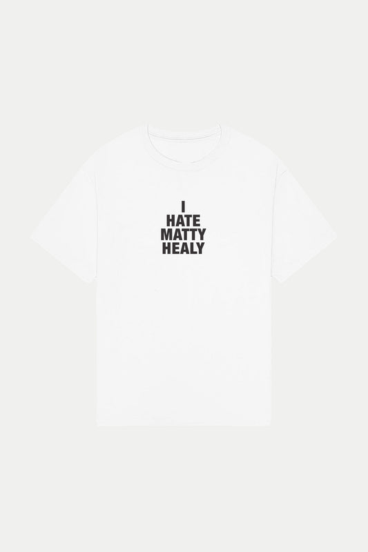 I Hate Matty Healy T-Shirt
